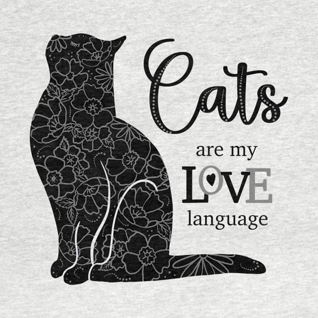 Cats are my Love Language B&W by Simply Robin Creations